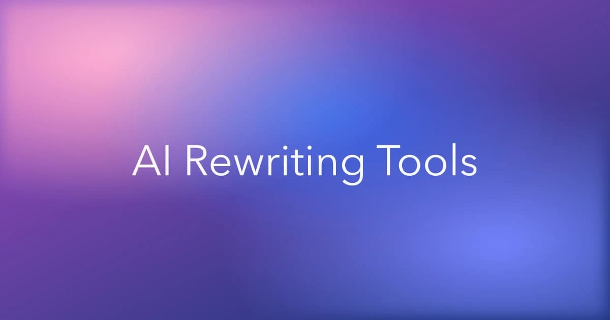 Best AI Rewriting Tools in 2026