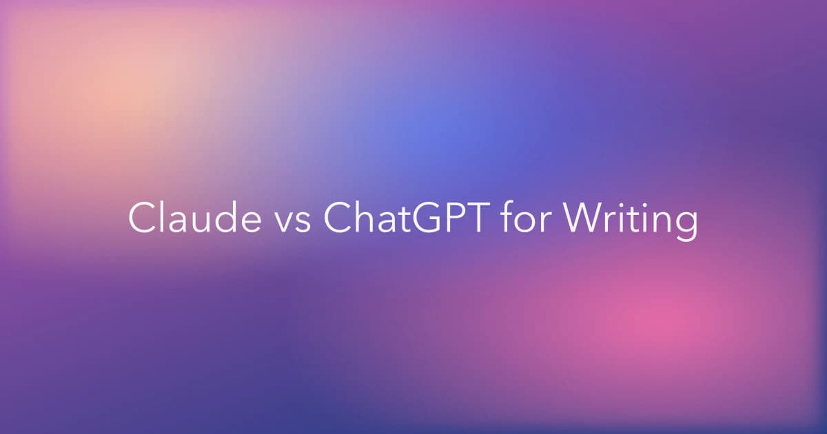 Claude vs ChatGPT for Writing: Which Sounds Better?