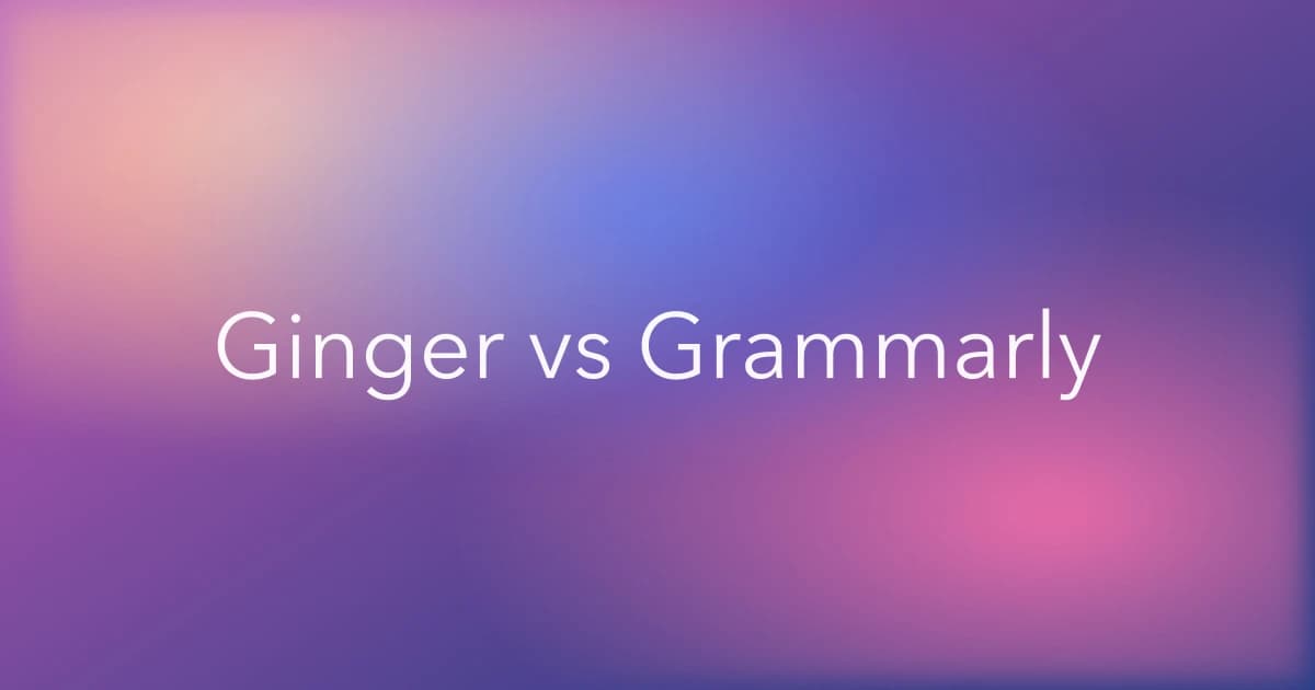 Ginger vs Grammarly: Which Catches More?