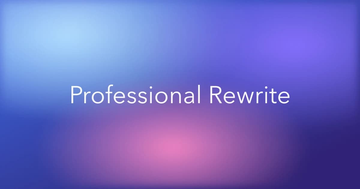 How to Rewrite Something in a Professional Tone