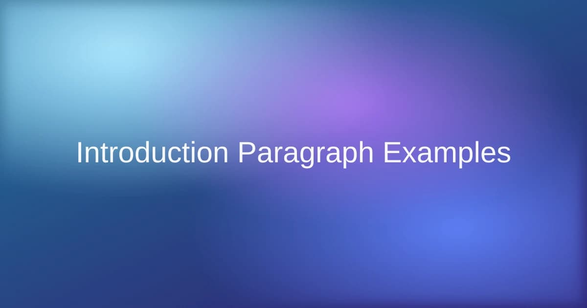 Introduction Paragraph Examples for Essays and Research Papers