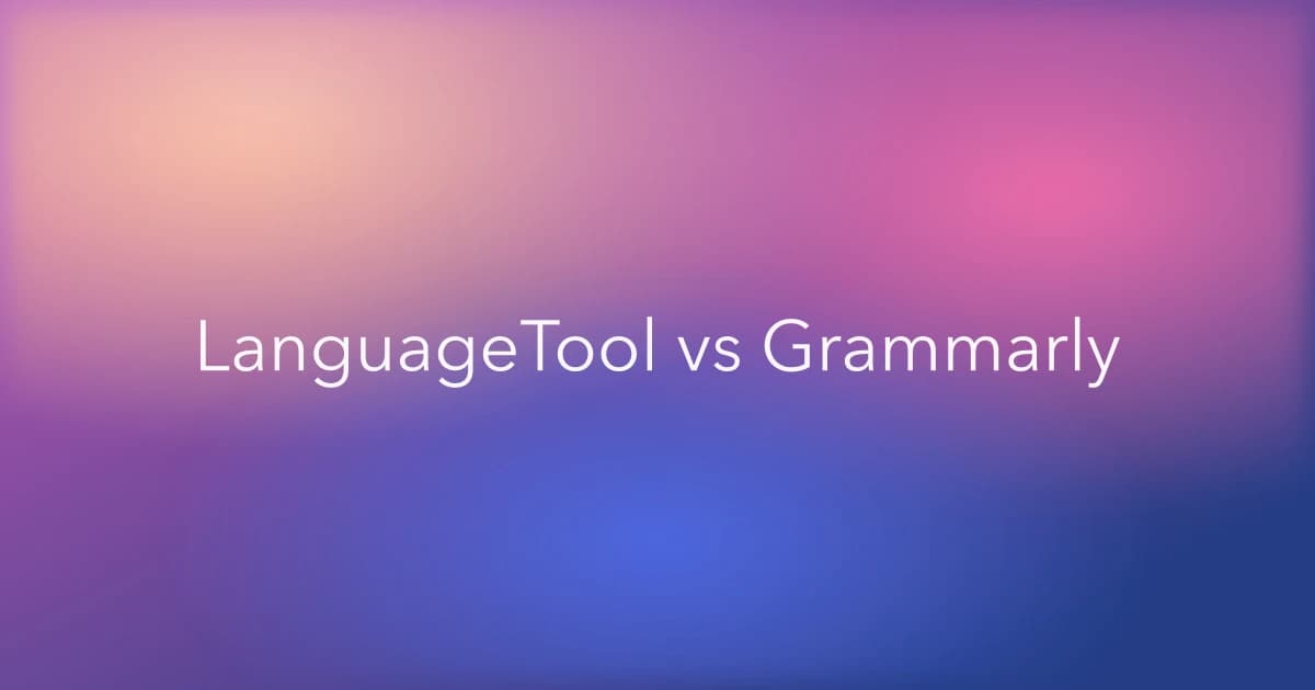 LanguageTool vs Grammarly: Which Editing Tool Fits You?