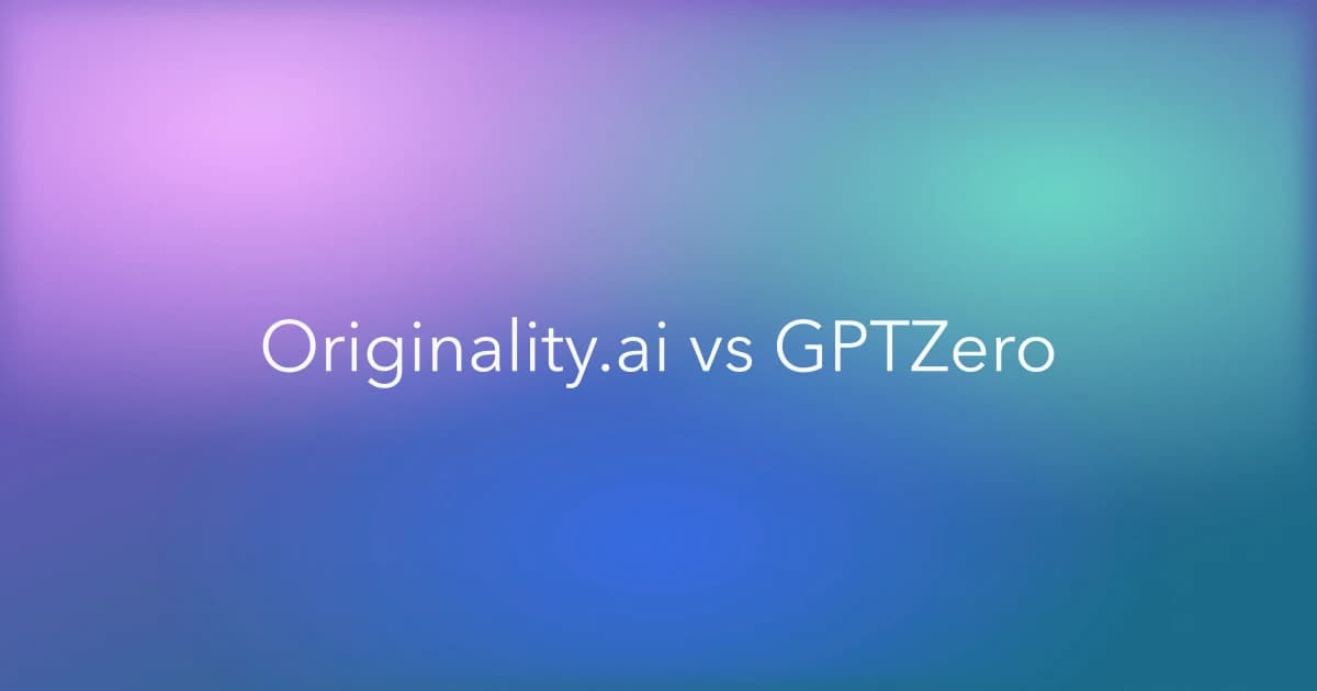 Originality.ai vs GPTZero: Which Flags More AI Text?