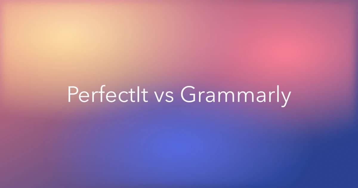 PerfectIt vs Grammarly for Professional Editing