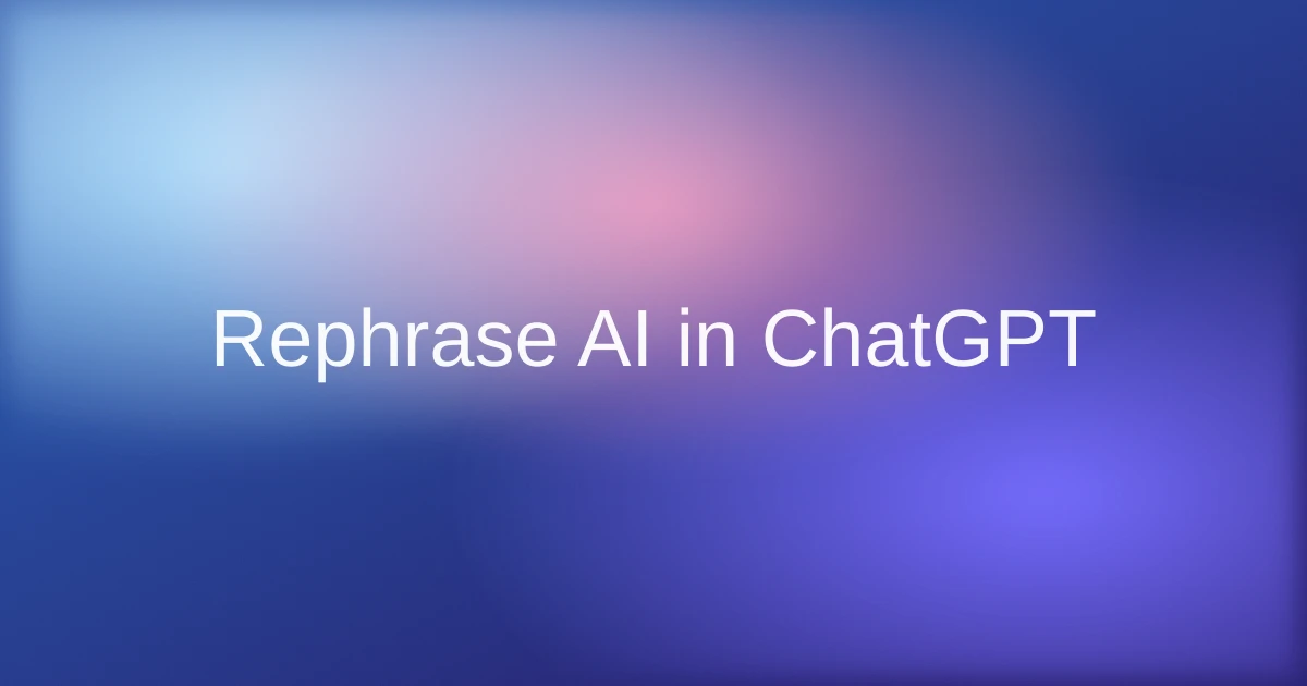Use Rephrase AI Inside ChatGPT