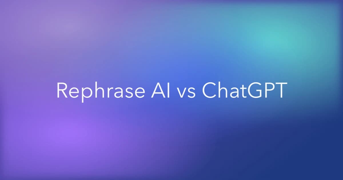 Rephrase AI vs ChatGPT for Rewriting: Which Workflow Fits?