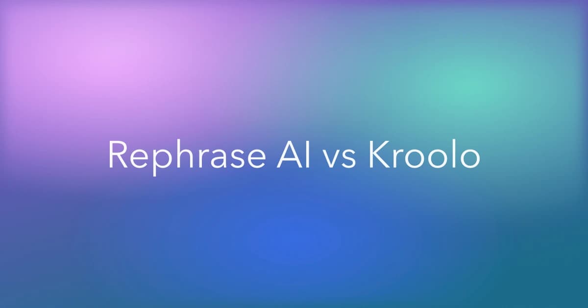 Rephrase AI vs Kroolo AI: Which Paraphrasing Tool Is Better?