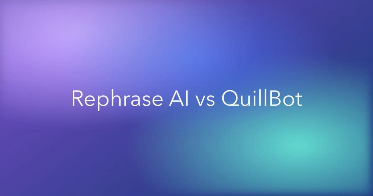 Rephrase AI vs QuillBot: Which Rephrasing Tool Is Better?