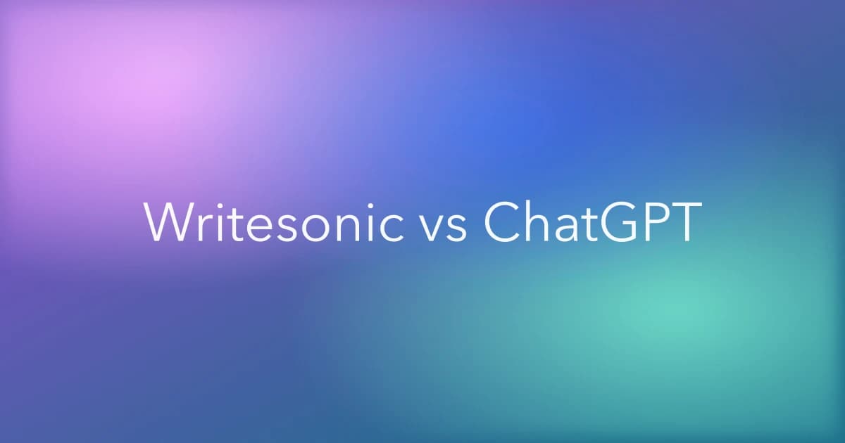 Writesonic vs ChatGPT for Blog Content